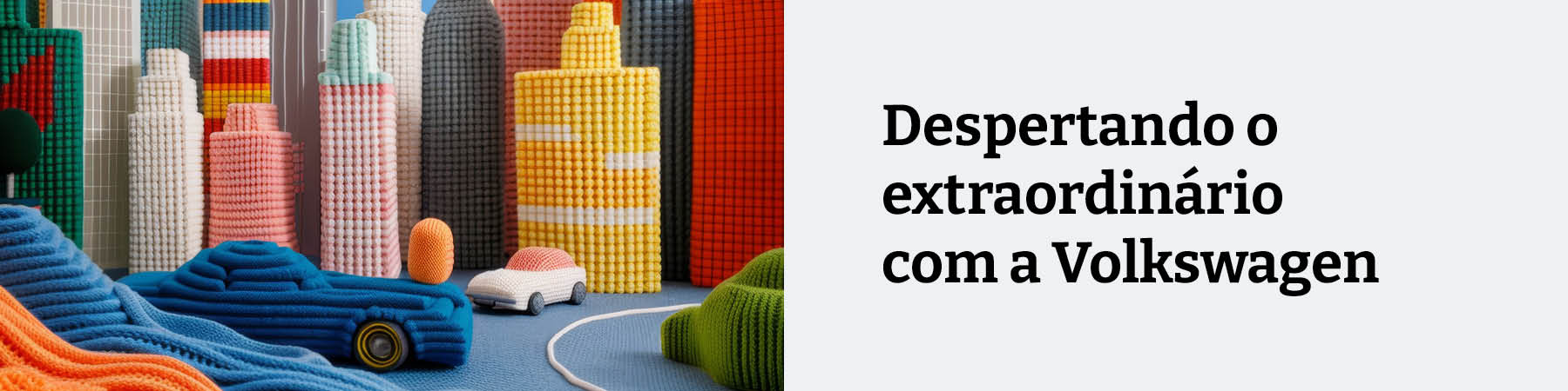 Despertando o extraordinário com a Volkswagen